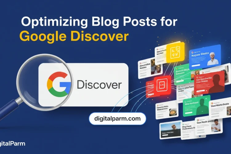 How to Optimize Blog Posts for Google Discover.