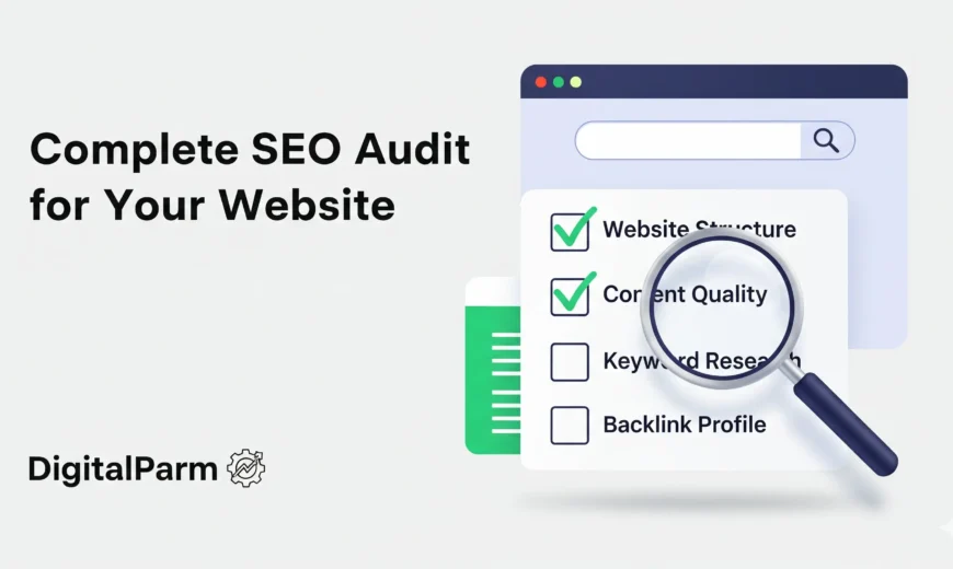 How to Perform a Complete SEO Audit for Your Website