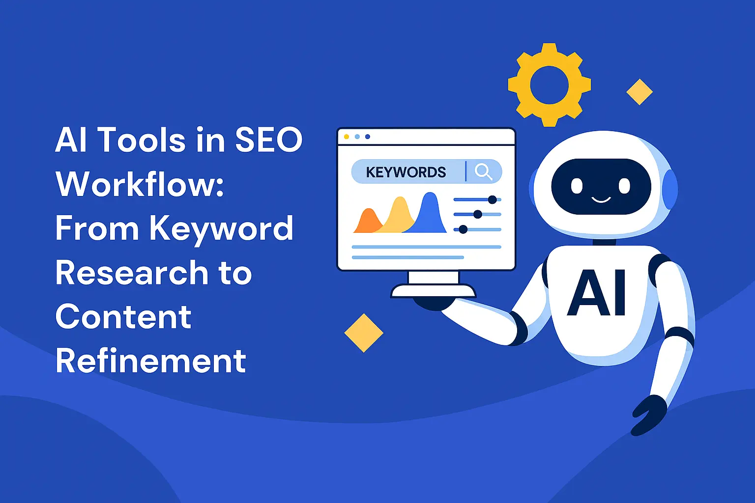 How to Use AI Tools for SEO: Smarter Keyword Research and Content Optimization