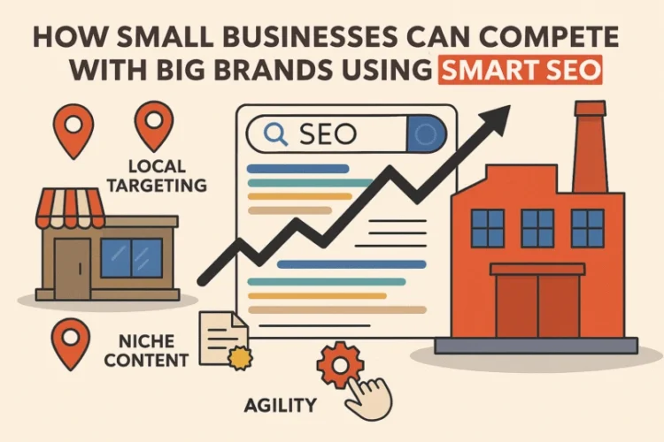 How Small Businesses Can Compete with Big Brands Using Smart SEO (2026 Guide)