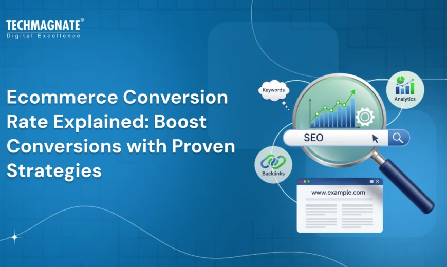 How to Improve E-commerce Conversion Rates in 2026: Proven Strategies